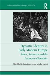 Book cover of Dynastic Identity in Early Modern Europe by Liesbeth Geevers