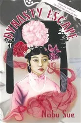 Book cover of Dynasty Escape by Nobu Sue