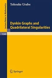 Book cover of Dynkin Graphs and Quadrilateral Singularities by Tohsuke Urabe