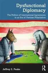 Book cover of Dysfunctional Diplomacy by Jeffrey S. Peake