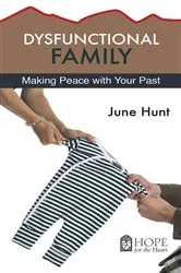 Book cover of Dysfunctional Family by June Hunt