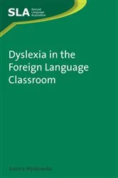 Book cover of Dyslexia in the Foreign Language Classroom by Unknown