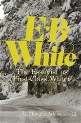 Book cover of E. B. White by G. Atkins