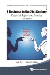 Book cover of E-business In The 21st Century: Essential Topics And Studies (Second Edition) by Jun Xu