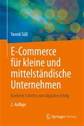 Book cover of E-Commerce für kleine und mittelständische Unternehmen (2nd ed.) by Yannik Süß