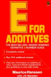 Book cover of E for Additives by Maurice Hanssen