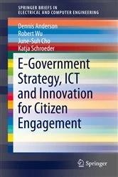 Book cover of E-Government Strategy, ICT and Innovation for Citizen Engagement by Dennis Anderson
