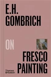 Book cover of E. H. Gombrich on Fresco Painting (Pocket Perspectives) by Ernst Gombrich