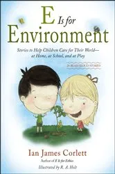 Book cover of E Is for Environment by Ian James Corlett