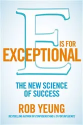 Book cover of E is for Exceptional by Rob Yeung