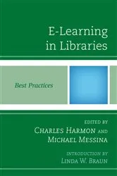 Book cover of E-Learning in Libraries by Charles Harmon
