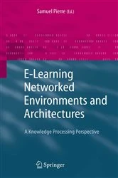 Book cover of E-Learning Networked Environments and Architectures by Samuel Pierre