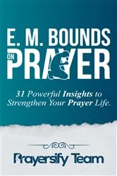 Book cover of E. M. Bounds on Prayer by Prayersify Team