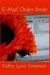 Book cover of E-Mail Order Bride by Kathy Lynn Emerson
