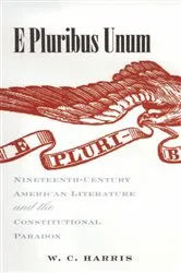 Book cover of E Pluribus Unum by W. C. Harris