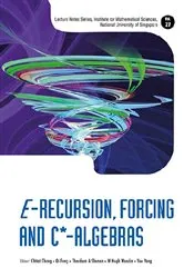Book cover of E-recursion, Forcing And C*-algebras by Unknown