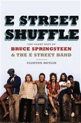 Book cover of E Street Shuffle by Clinton Heylin
