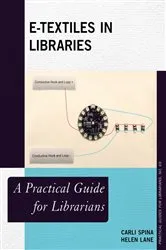 Book cover of E-Textiles in Libraries by Carli Spina