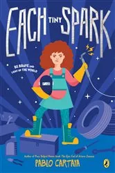 Book cover of Each Tiny Spark by Pablo Cartaya