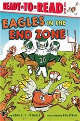 Book cover of Eagles in the End Zone by Heidi  E. Y. Stemple