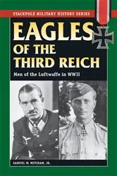 Book cover of Eagles of the Third Reich by Samuel W. Mitcham