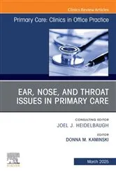 Book cover of Ear, Nose, and Throat Issues in Primary Care, An Issue of Primary Care: Clinics in Office Practice by Kaminski DO, MPH, FAAFP, Donna M.