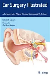 Book cover of Ear Surgery Illustrated by Robert K. Jackler