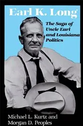 Book cover of Earl K. Long by Michael L. Kurtz
