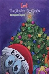 Book cover of Earl: The Christmas Tree Spider by Erin Rafanello Ferguson