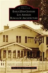 Book cover of Early-20th-Century Los Angeles Bungalow Architecture by Harry Zeitlin