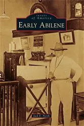 Book cover of Early Abilene by Jack E. North
