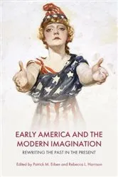 Book cover of Early America and the Modern Imagination by Patrick M. Erben