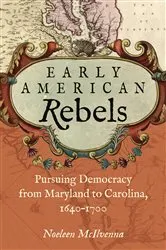 Book cover of Early American Rebels by Noeleen McIlvenna