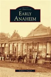 Book cover of Early Anaheim by Stephen J. Faessel