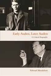 Book cover of Early Auden, Later Auden by Edward Mendelson