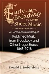 Book cover of Early Broadway Sheet Music by Donald J. Stubblebine