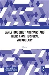 Book cover of Early Buddhist Artisans and Their Architectural Vocabulary by S Settar