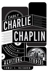 Book cover of Early Charlie Chaplin by James L. Neibaur