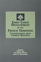 Book cover of Early Child Development in the French Tradition by Andre Vyt