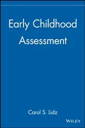 Book cover of Early Childhood Assessment by Carol S. Lidz