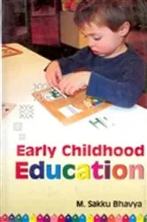 Book cover of Early Childhood Education by M. Sakku Bhavya