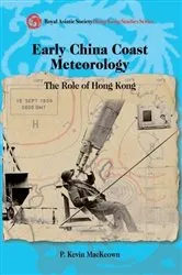 Book cover of Early China Coast Meteorology by P. Kevin MacKeown