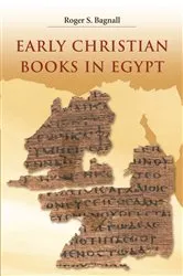 Book cover of Early Christian Books in Egypt by Roger S. Bagnall