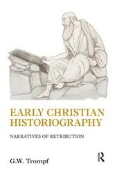 Book cover of Early Christian Historiography by G. W. Trompf