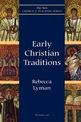 Book cover of Early Christian Traditions by Rebecca Lyman