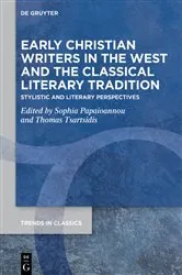 Book cover of Early Christian Writers in the West and the Classical Literary Tradition by Sophia Papaioannou