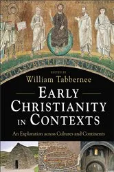 Book cover of Early Christianity in Contexts by William Tabbernee
