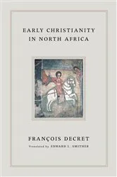 Book cover of Early Christianity in North Africa by Francois Decret