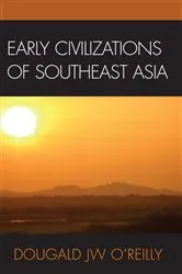 Book cover of Early Civilizations of Southeast Asia by Dougald J.W. O'Reilly