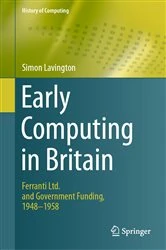 Book cover of Early Computing in Britain by Simon Lavington